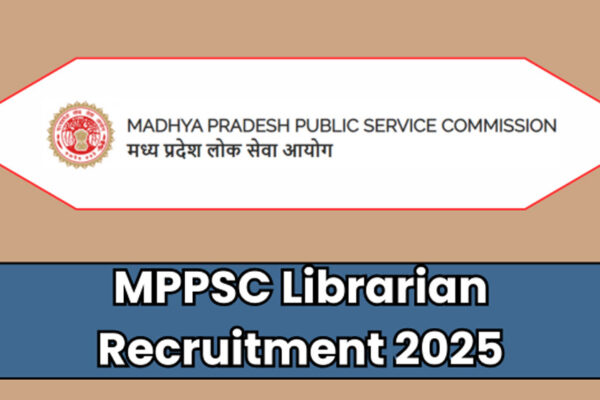 एमपीपीएससी लाइब्रेरियन भर्ती 2025 के तहत कुल 80 पदों पर नियुक्तियां की जाएंगी
